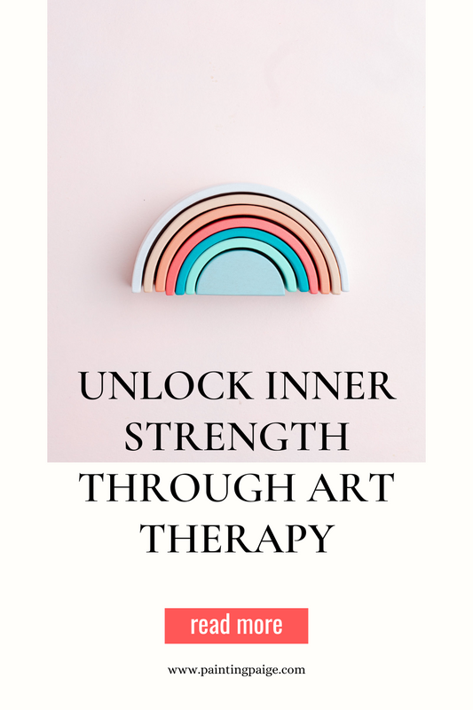 Unlock Inner Strength Through Art Therapy